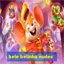 bele belinha nudes